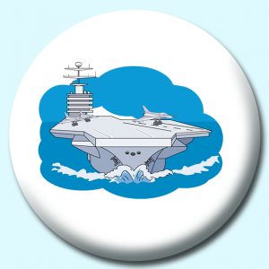 Personalised Badge: 38mm Military Aircraft Carrier Button Badge. Create your own custom badge - complete the form and we will create your personalised button badge for you.