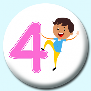 Personalised Badge: 25mm Number 4 Button Badge. Create your own custom badge - complete the form and we will create your personalised button badge for you.