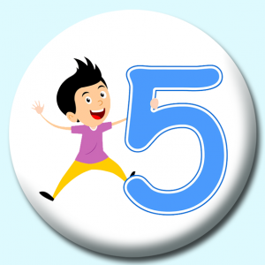 Personalised Badge: 38mm Number 5 Button Badge. Create your own custom badge - complete the form and we will create your personalised button badge for you.