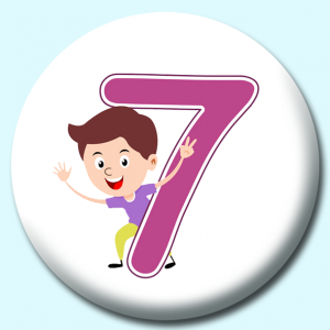 Personalised Badge: 38mm Number 7 Button Badge. Create your own custom badge - complete the form and we will create your personalised button badge for you.