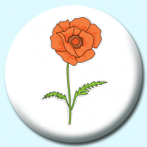 Personalised Badge: 38mm Oriental Poppy Button Badge. Create your own custom badge - complete the form and we will create your personalised button badge for you.