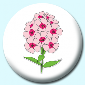 Personalised Badge: 25mm Phlox Flower Button Badge. Create your own custom badge - complete the form and we will create your personalised button badge for you.