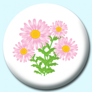 Personalised Badge: 38mm Pink Daisy Flower Button Badge. Create your own custom badge - complete the form and we will create your personalised button badge for you.