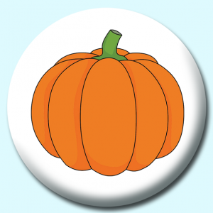 Personalised Badge: 38mm Pumpkin Button Badge. Create your own custom badge - complete the form and we will create your personalised button badge for you.