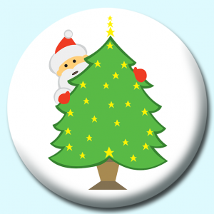 Personalised Badge: 25mm Santa Claus Hiding Behind Christmas Tree Button Badge. Create your own custom badge - complete the form and we will create your personalised button badge for you.