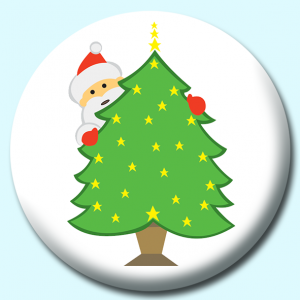 Personalised Badge: 58mm Santa Claus Hiding Behind Christmas Tree Button Badge. Create your own custom badge - complete the form and we will create your personalised button badge for you.