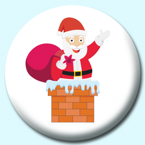Personalised Badge: 58mm Santa On Chimney Christmas Button Badge. Create your own custom badge - complete the form and we will create your personalised button badge for you.