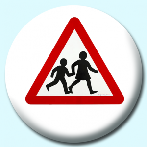 Personalised Badge: 38mm School Crossing Button Badge. Create your own custom badge - complete the form and we will create your personalised button badge for you.