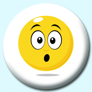 Personalised Badge: 38mm Smiley Face Shock Expression Button Badge. Create your own custom badge - complete the form and we will create your personalised button badge for you.