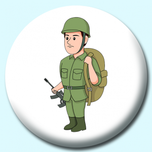 Personalised Badge: 58mm Soldier With Backpack Button Badge. Create your own custom badge - complete the form and we will create your personalised button badge for you.