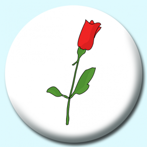 Personalised Badge: 75mm Valentine Single Rose Button Badge. Create your own custom badge - complete the form and we will create your personalised button badge for you.