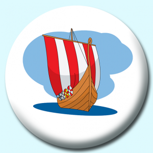 Personalised Badge: 58mm Viking Ship Button Badge. Create your own custom badge - complete the form and we will create your personalised button badge for you.