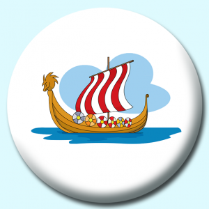 Personalised Badge: 38mm Vikings Ship Button Badge. Create your own custom badge - complete the form and we will create your personalised button badge for you.