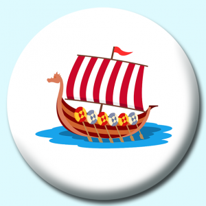 Personalised Badge: 75mm Vikings Ship With Open Sails Button Badge. Create your own custom badge - complete the form and we will create your personalised button badge for you.