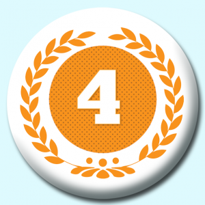 Personalised Badge: 58mm Wreath Number 4 Button Badge. Create your own custom badge - complete the form and we will create your personalised button badge for you.