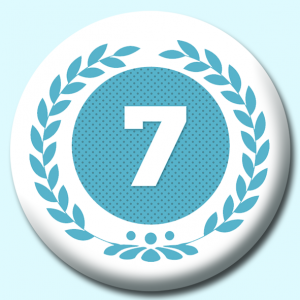 Personalised Badge: 38mm Wreath Number 7 Button Badge. Create your own custom badge - complete the form and we will create your personalised button badge for you.