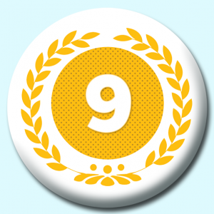 Personalised Badge: 58mm Wreath Number 9 Button Badge. Create your own custom badge - complete the form and we will create your personalised button badge for you.